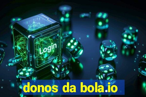 donos da bola.io