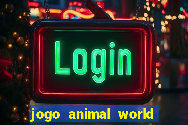 jogo animal world paga mesmo