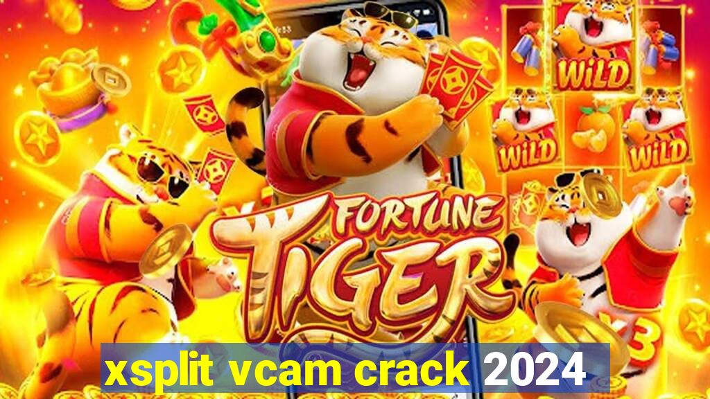 xsplit vcam crack 2024