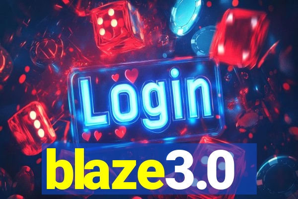 blaze3.0