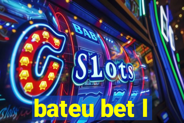 bateu bet l