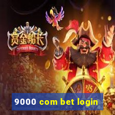 9000 com bet login