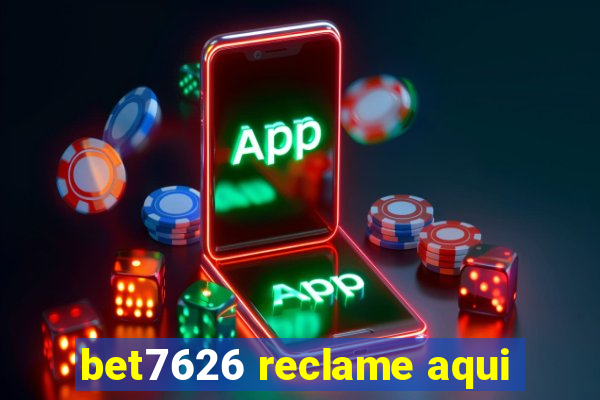 bet7626 reclame aqui