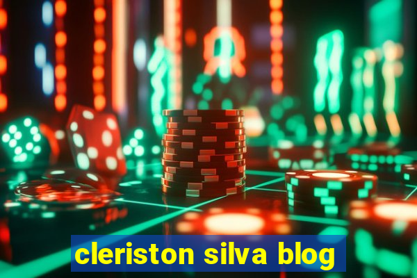 cleriston silva blog