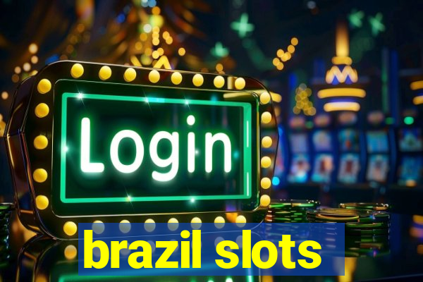 brazil slots