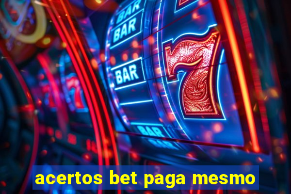 acertos bet paga mesmo