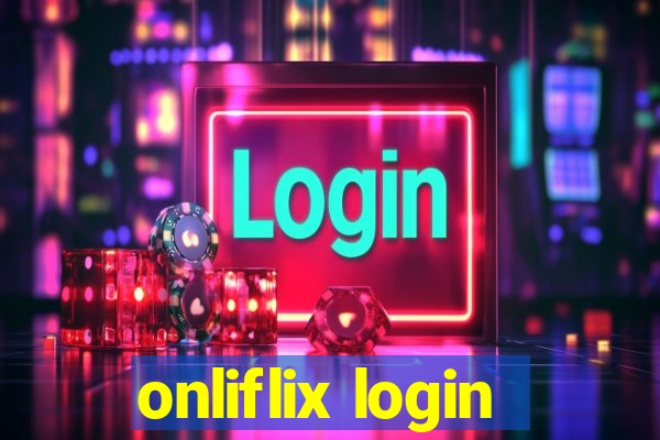 onliflix login