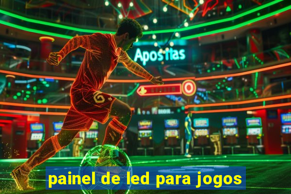 painel de led para jogos