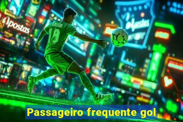 Passageiro frequente gol