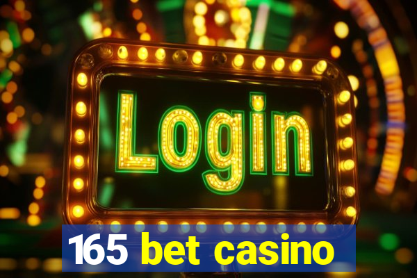 165 bet casino