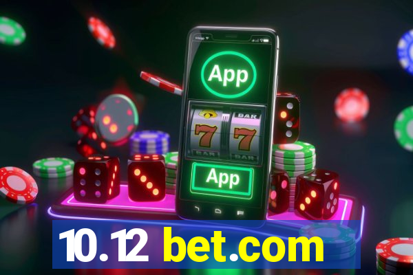 10.12 bet.com