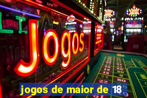 jogos de maior de 18