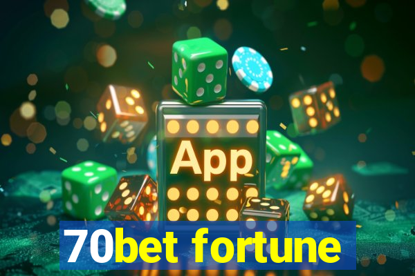 70bet fortune