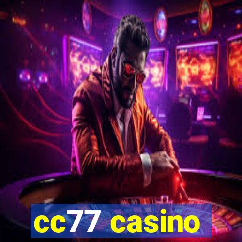 cc77 casino