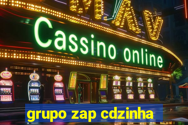 grupo zap cdzinha