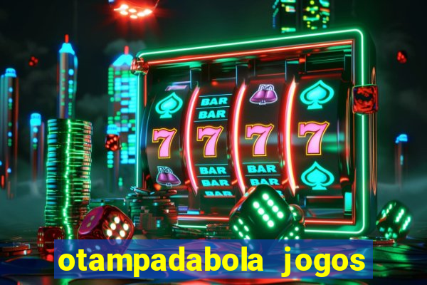 otampadabola jogos ao vivo palmeiras