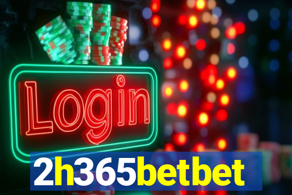 2h365betbet