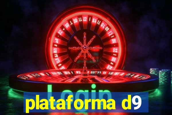 plataforma d9