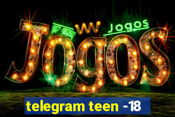 telegram teen -18