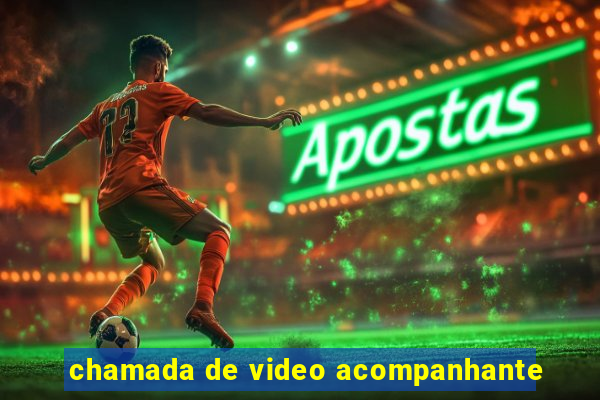 chamada de video acompanhante