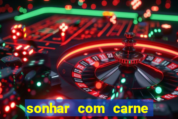 sonhar com carne de porco jogo do bicho