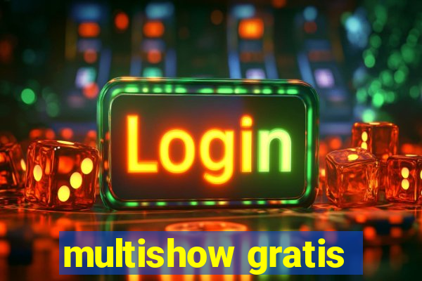 multishow gratis