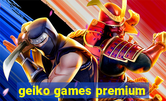 geiko games premium