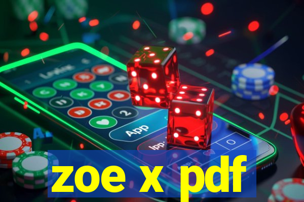 zoe x pdf