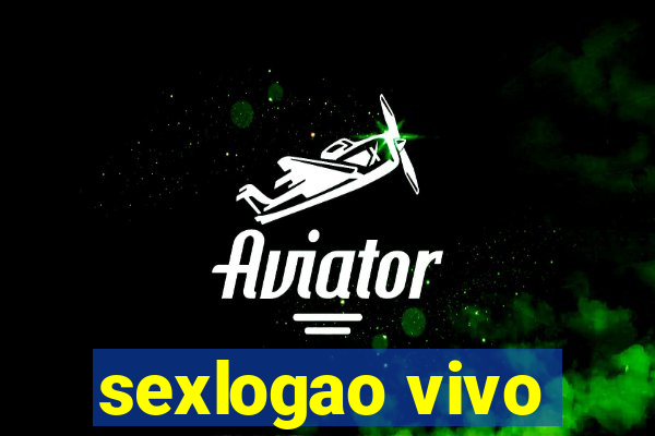 sexlogao vivo