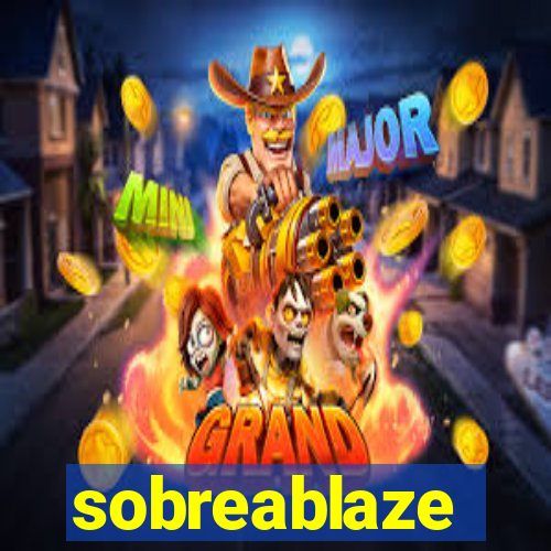 sobreablaze