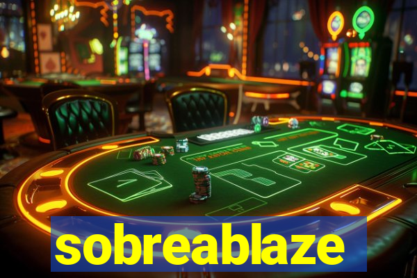 sobreablaze