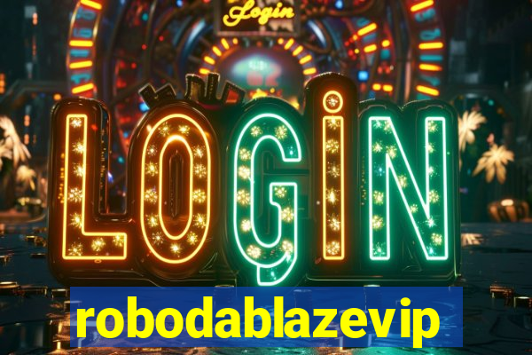 robodablazevip