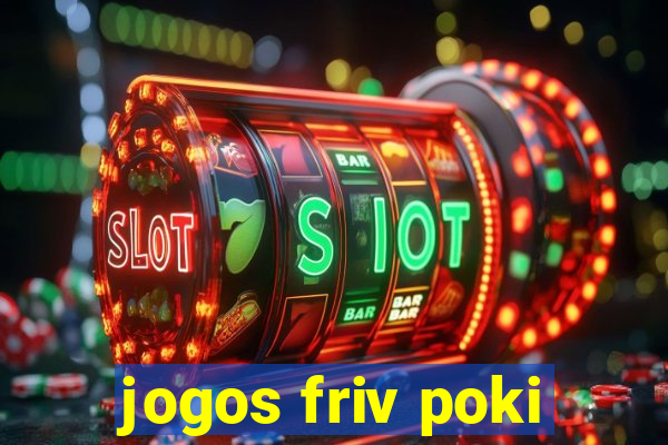 jogos friv poki