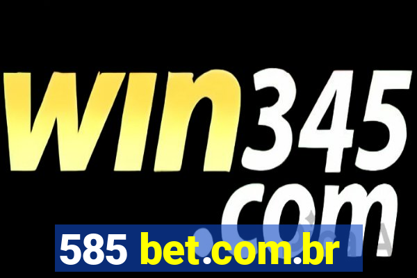 585 bet.com.br