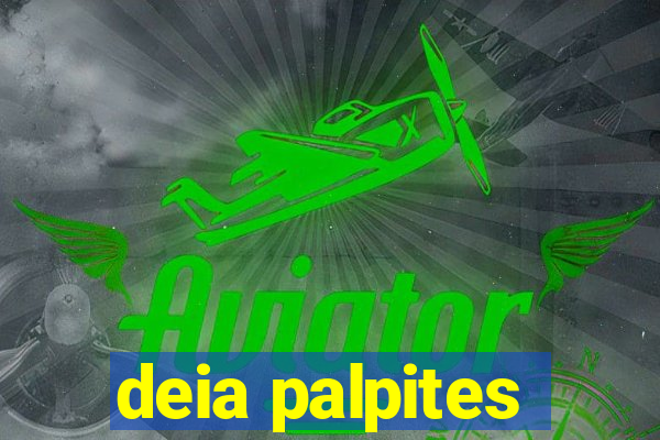 deia palpites