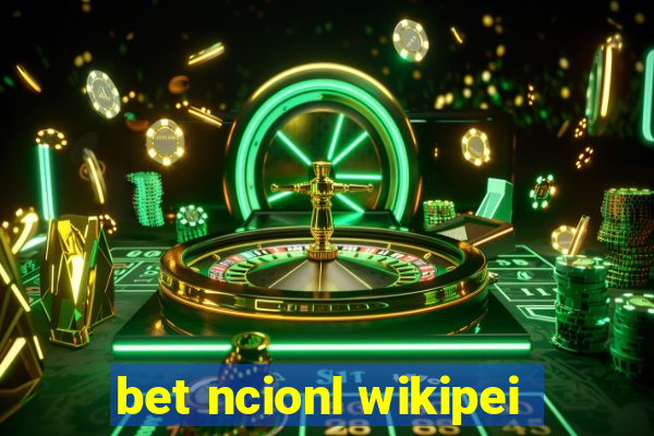 bet ncionl wikipei