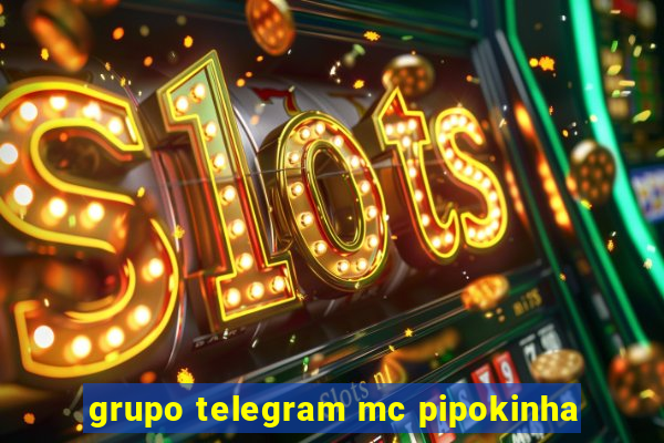 grupo telegram mc pipokinha