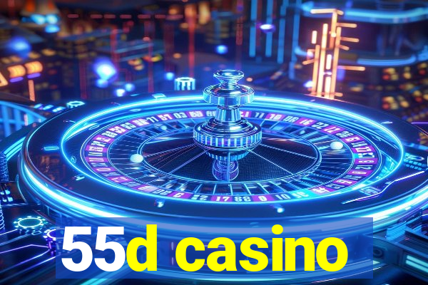 55d casino