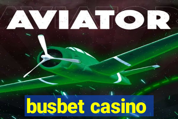 busbet casino