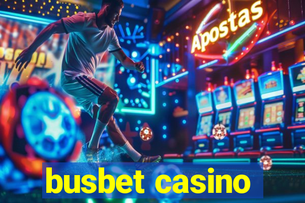 busbet casino