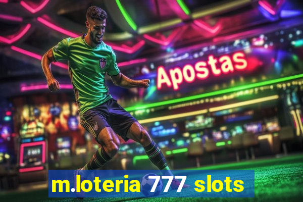 m.loteria 777 slots