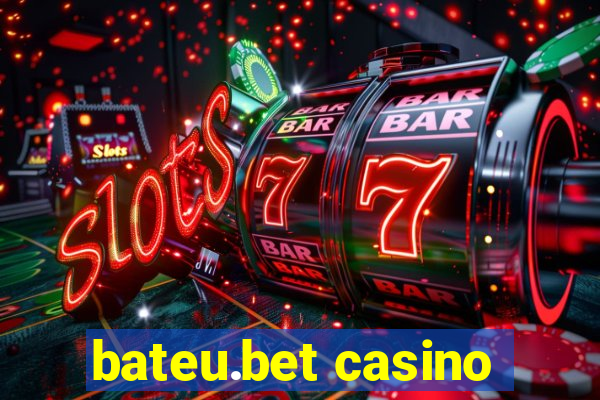 bateu.bet casino