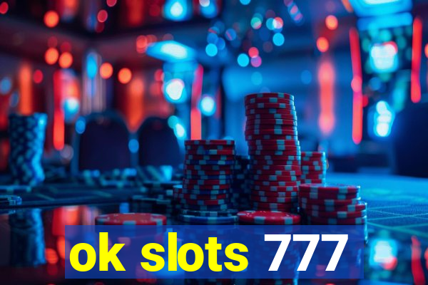 ok slots 777