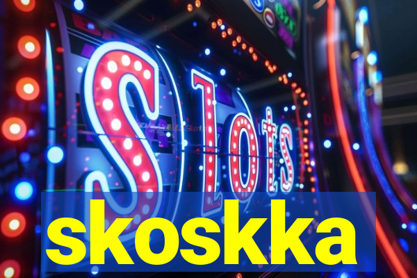 skoskka