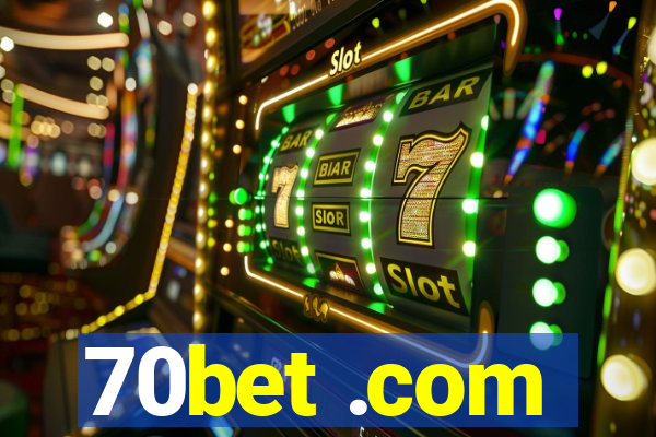 70bet .com