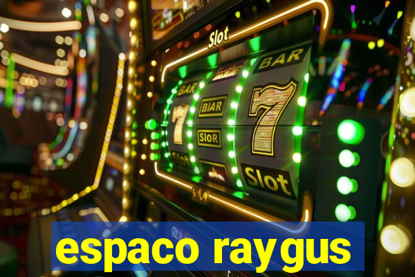 espaco raygus