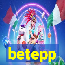 betepp