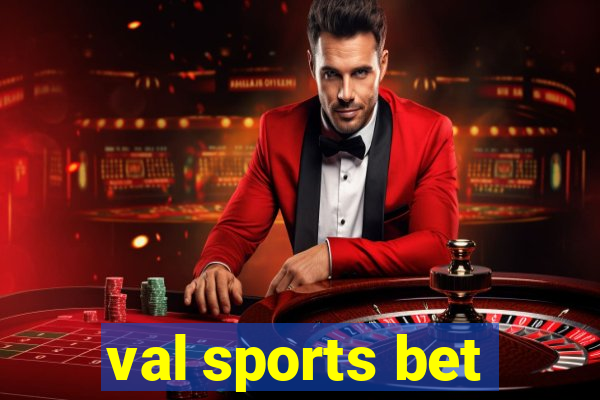 val sports bet