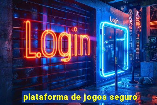 plataforma de jogos seguro