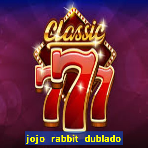 jojo rabbit dublado assistir online